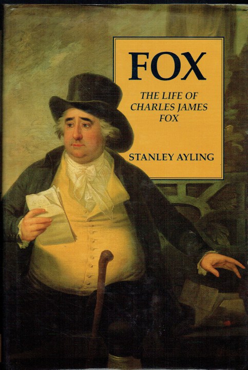 FOX : THE LIFE OF CHARLES JAMES FOX