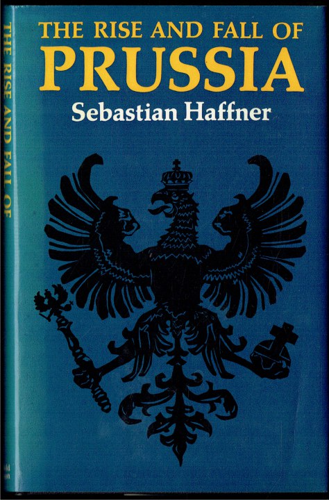 THE RISE AND FALL OF PRUSSIA
