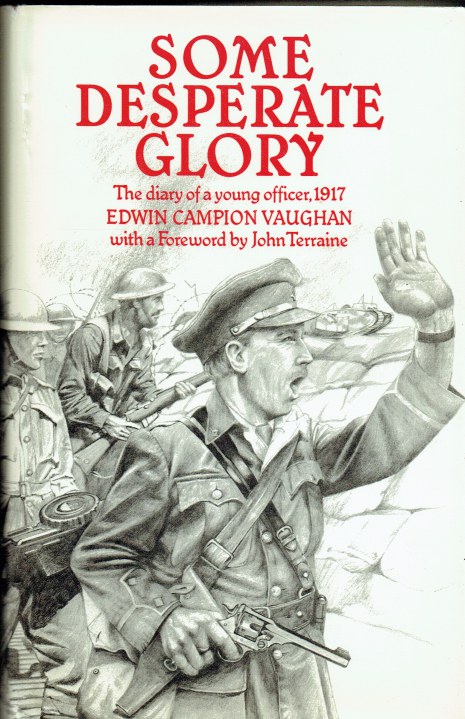 SOME DESPERATE GLORY : THE DIARY OF A YOUNG OFFICER, 1917