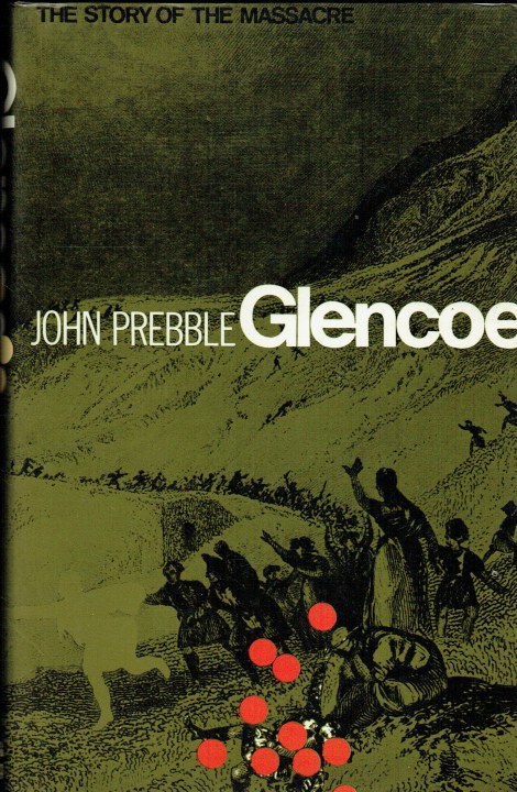 GLENCOE : THE STORY OF THE MASSACRE
