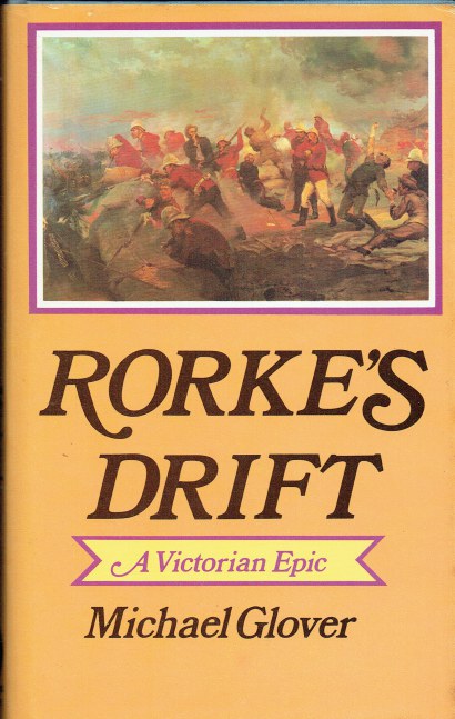 RORKE'S DRIFT : A VICTORIAN EPIC