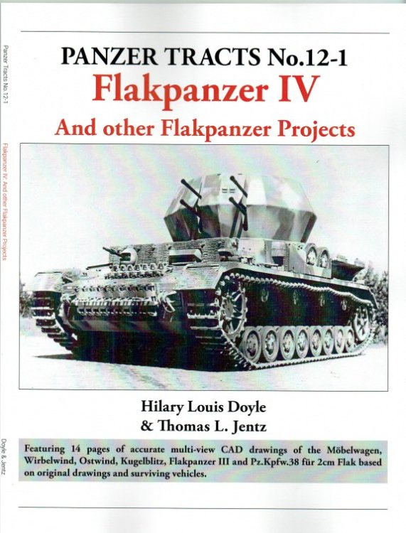 PANZER TRACTS NO. 12-1: FLAKPANZERKAMPFWAGEN IV AND OTHER FLAKPANZER PROJECTS DEVELOPMENT AND PRODUCTION FROM 1942 TO 1945