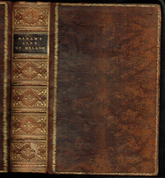 THE LIFE OF NELSON : THE EMBODIMENT OF THE SEA POWER OF GREAT BRITAIN (SECOND EDITION, REVISED)