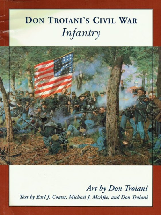 DON TROIANI'S CIVIL WAR INFANTRY