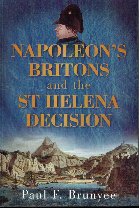 NAPOLEON'S BRITONS AND THE ST HELENA DECISION
