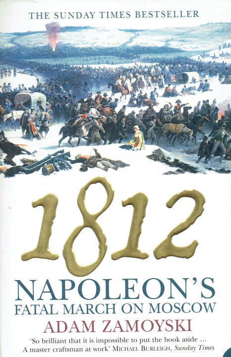 1812 NAPOLEON'S FATAL MARCH ON MOSCOW