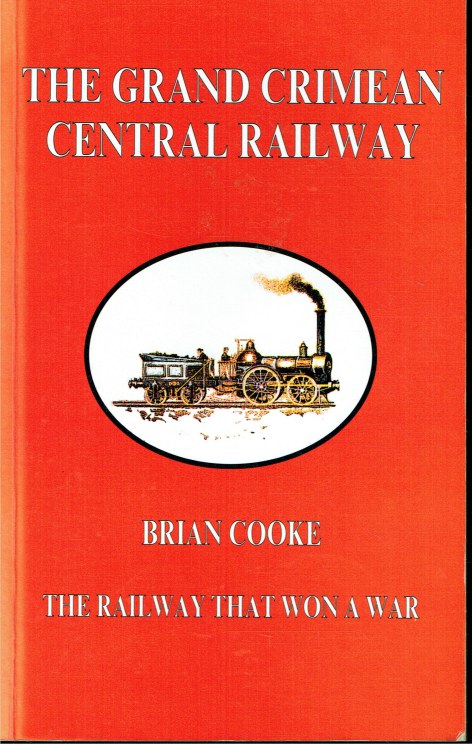 THE GRAND CRIMEAN CENTRAL RAILWAY (REVISED EDITION)