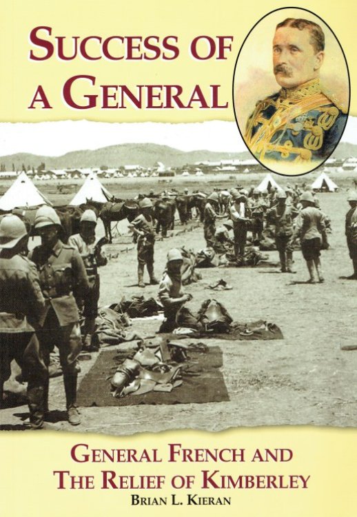 SUCCESS OF A GENERAL : GENERAL FRENCH AND THE RELIEF OF KIMBERLEY