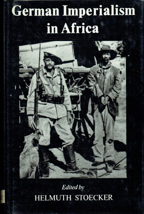 GERMAN IMPERIALISM IN AFRICA, FROM THE BEGINNINGS UNTIL THE SECOND WORLD WAR