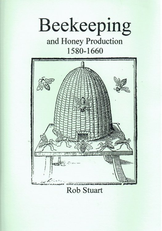 BEEKEEPING AND HONEY PRODUCTION 1580-1660