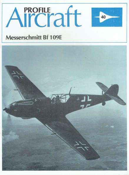 PROFILE PUBLICATIONS NUMBER 40: THE MESSERSCHMITT BF 109E