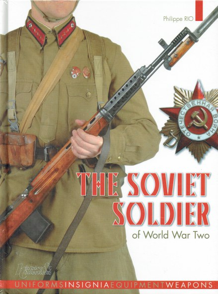 THE SOVIET SOLDIER OF WORLD WAR TWO