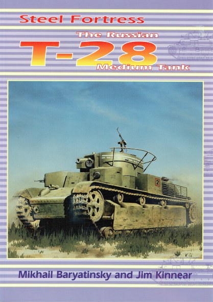 Image for STEEL FORTRESS : THE RUSSIAN T-28 MEDIUM TANK STEEL FORTRESS : THE RUSSIAN T-28 MEDIUM TANK
