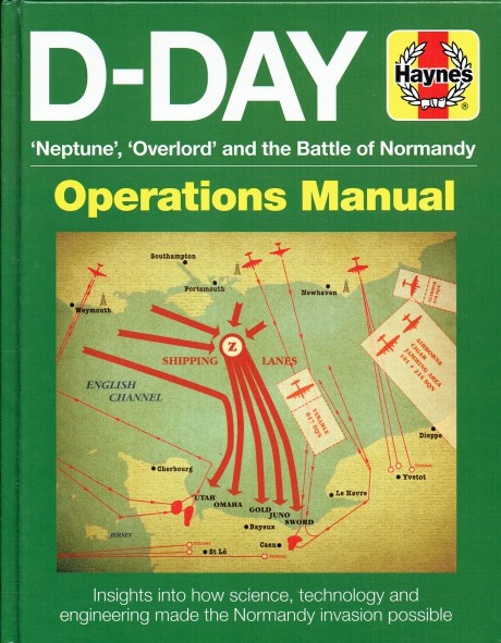 Image for D-DAY OPERATIONS MANUAL : NEPTUNE, OVERLORD AND THE BATTLE OF NORMANDY D-DAY OPERATIONS MANUAL : NEPTUNE, OVERLORD AND THE BATTLE OF NORMANDY