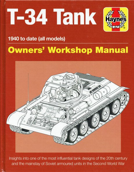 T-34 TANK : 1940 TO DATE (ALL MODELS) OWNERS' WORKSHOP MANUAL