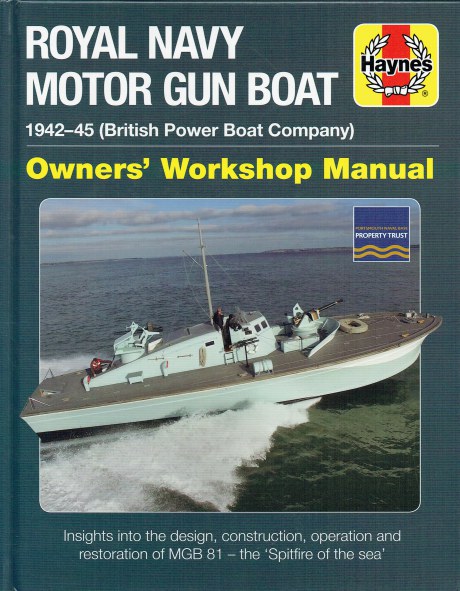 ROYAL NAVY MOTOR GUN BOAT, 1942-45 (BRITISH POWER BOAT COMPANY) OWNERS' WORKSHOP MANUAL