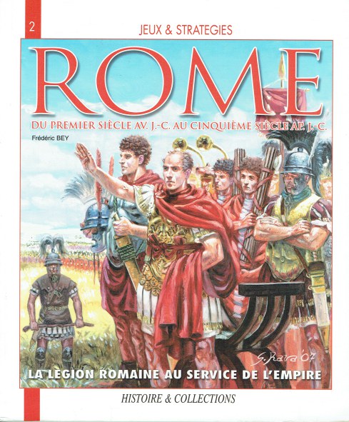 ROME : L'ARMEE ROMAINE AU SERVICE DE L'EMPIRE (FRENCH TEXT)
