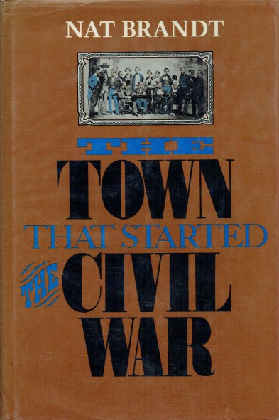 Image for THE TOWN THAT STARTED THE CIVIL WAR THE TOWN THAT STARTED THE CIVIL WAR