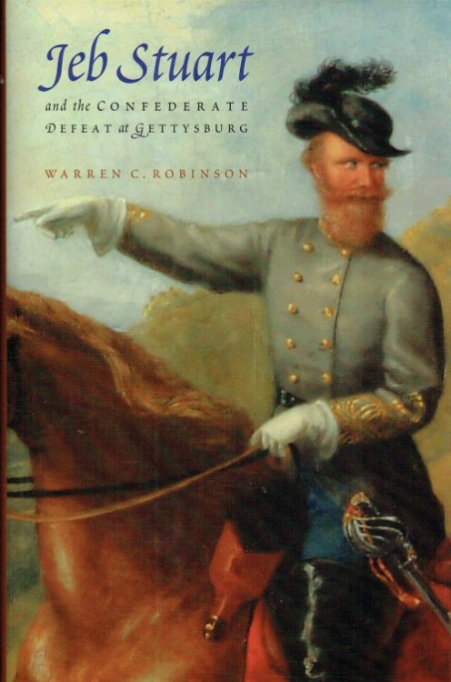 JEB STUART AND THE CONFEDERATE DEFEAT AT GETTYSBURG