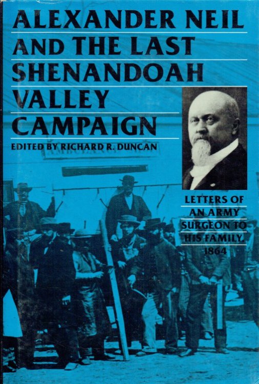 ALEXANDER NEIL AND THE LAST SHENANDOAH VALLEY CAMPAIGN