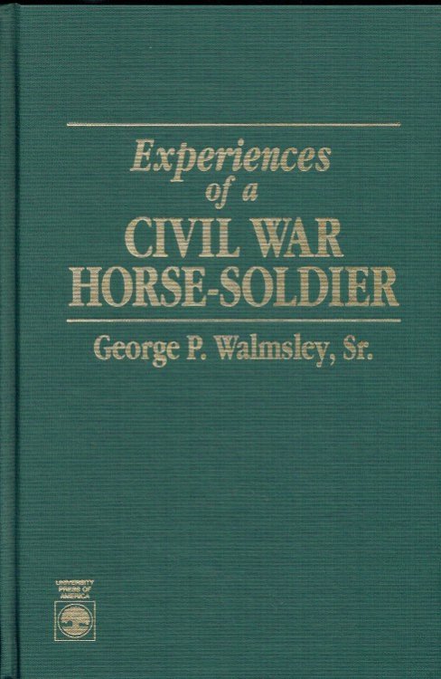 EXPERIENCES OF A CIVIL WAR HORSE-SOLDIER