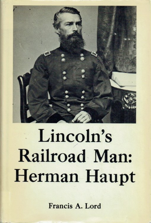LINCOLN'S RAILROAD MAN : HERMAN HAUPT