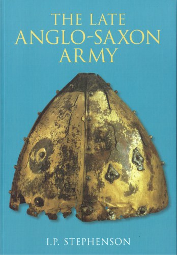 THE LATE ANGLO-SAXON ARMY