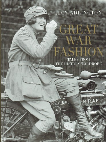GREAT WAR FASHION : TALES FROM THE HISTORY WARDROBE