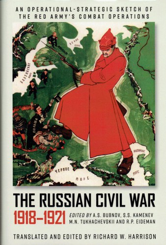 THE RUSSIAN CIVIL WAR 1918-1921 : AN OPERATIONAL SKETCH OF THE RED ARMY'S COMBAT OPERATIONS
