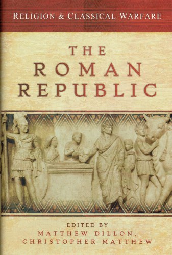 RELIGON AND CLASSICAL WARFARE : THE ROMAN REPUBLIC