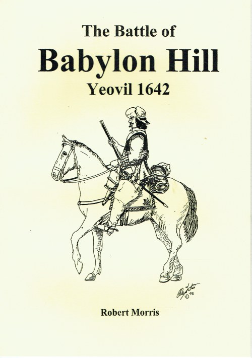 THE BATTLE OF BABYLON HILL, YEOVIL 1642