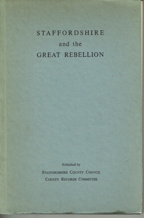 STAFFORDSHIRE AND THE GREAT REBELLION