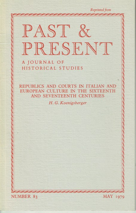 REPUBLICS AND COURTS IN ITALIAN AND EUROPEAN CULTURE IN THE SIXTEENTH AND SEVENTEENTH CENTURIES