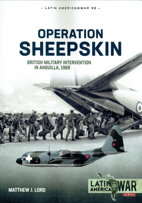 Image for OPERATION SHEEPSKIN : BRITISH MILITARY INTERVENTION IN ANGUILLA, 1969 OPERATION SHEEPSKIN : BRITISH MILITARY INTERVENTION IN ANGUILLA, 1969