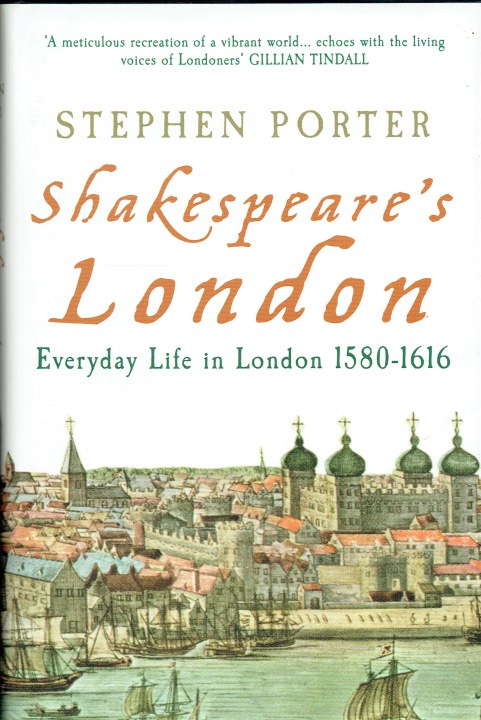 Image for SHAKESPEARE'S LONDON : EVERYDAY LIFE IN LONDON 1580-1616 SHAKESPEARE'S LONDON : EVERYDAY LIFE IN LONDON 1580-1616