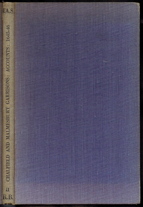 ACCOUNTS OF THE PARLIAMENTARY GARRISONS OF GREAT CHALFIELD AND MALMESBURY 1645-1646
