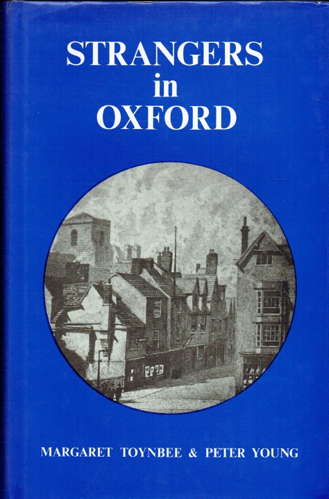 STRANGERS IN OXFORD : A SIDE LIGHT ON THE FIRST CIVIL WAR 1642-1646
