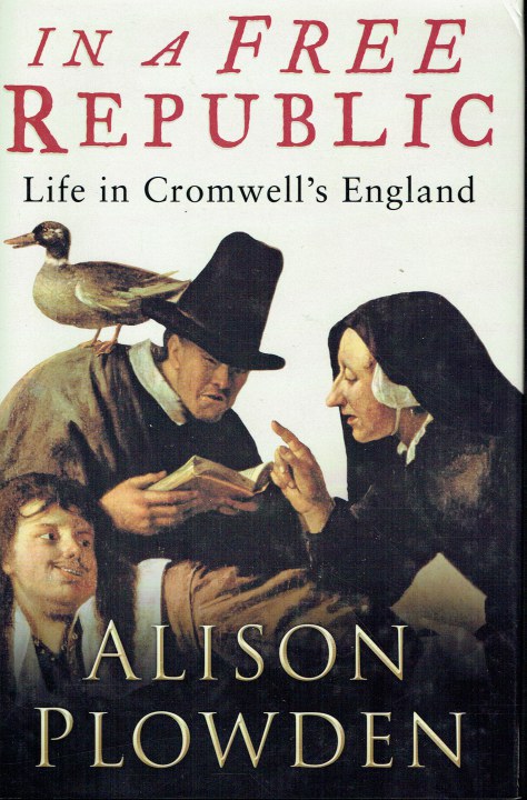 IN A FREE REPUBLIC : LIFE IN CROMWELL'S ENGLAND