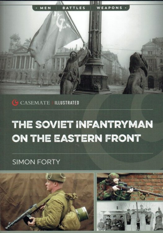 THE SOVIET INFANTRYMAN ON THE EASTERN FRONT