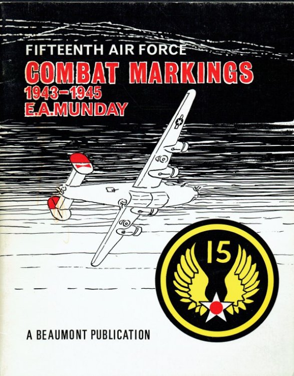 FIFTEENTH AIR FORCE COMBAT MARKINGS 1943-1945 (SIGNED COPY)
