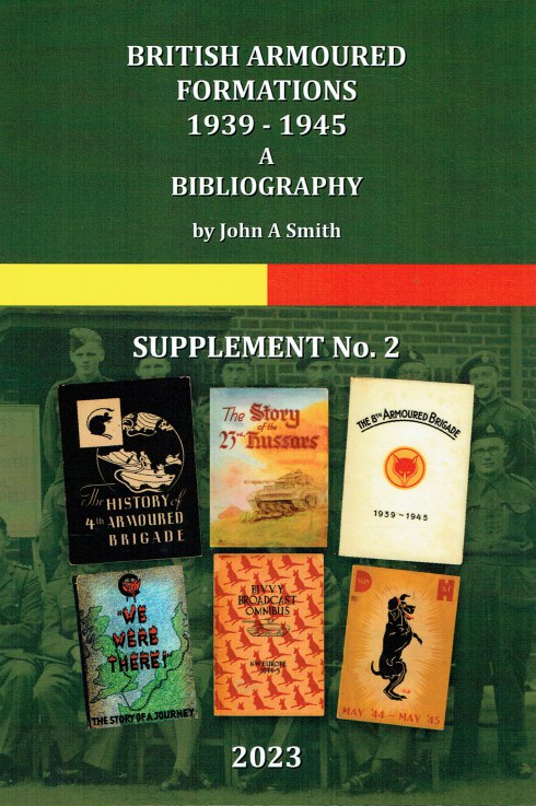 BRITISH ARMOURED FORMATIONS 1939-1945 : A BIBLIOGRAPHY - SUPPLEMENT NO.2