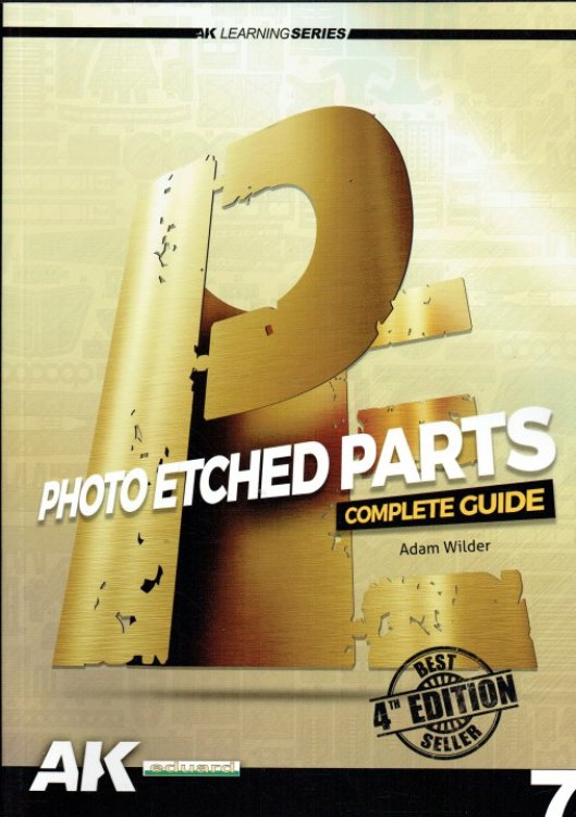 AK LEARNING SERIES 7: PHOTO ETCHED PARTS COMPLETE GUIDE