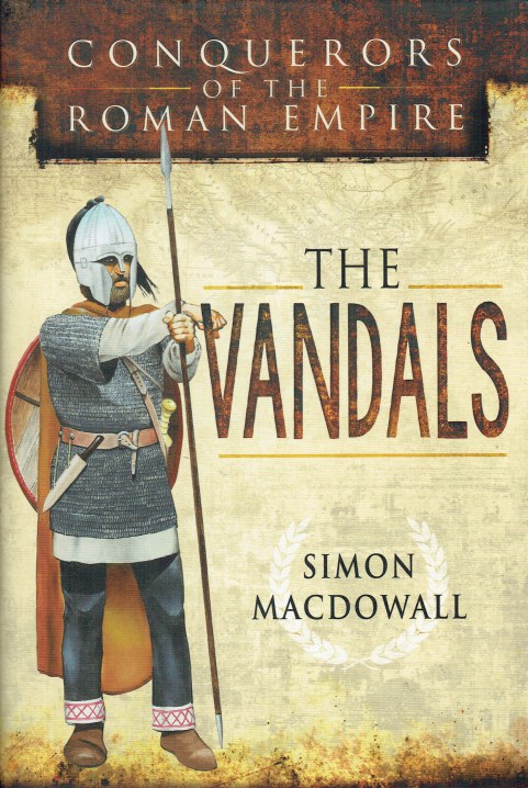 Image for CONQUERORS OF THE ROMAN EMPIRE: THE VANDALS CONQUERORS OF THE ROMAN EMPIRE: THE VANDALS