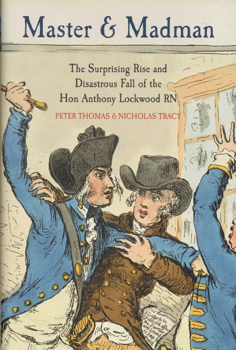 MASTER AND MADMAN : THE SURPRISING RISE AND DISASTROUS FALL OF THE HON ANTHONY LOCKWOOD RN