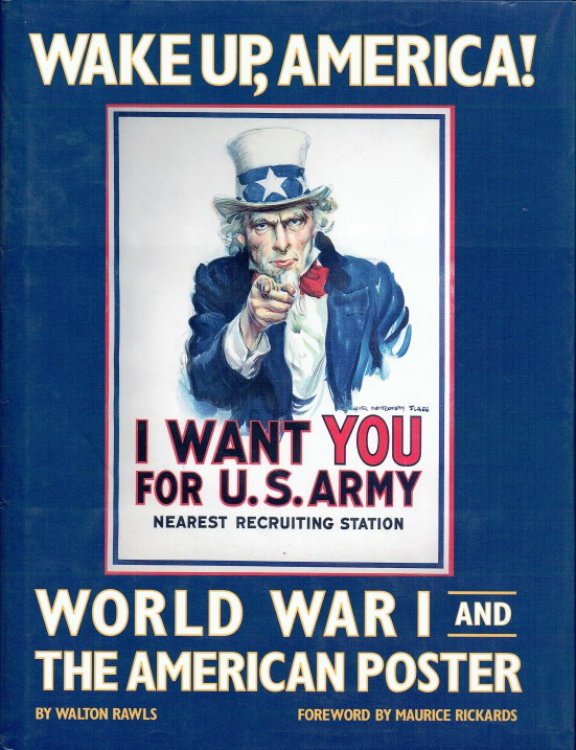 WAKE UP, AMERICA : WORLD WAR I AND THE AMERICAN POSTER