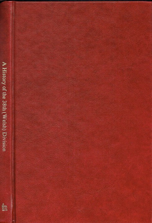 Image for A HISTORY OF THE 38TH (WELSH) DIVISION A HISTORY OF THE 38TH (WELSH) DIVISION