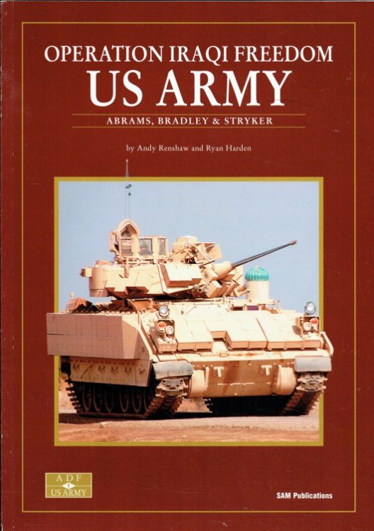 OPERATION IRAQI FREEDOM - US ARMY: ABRAMS, BRADLEY & STRYKER