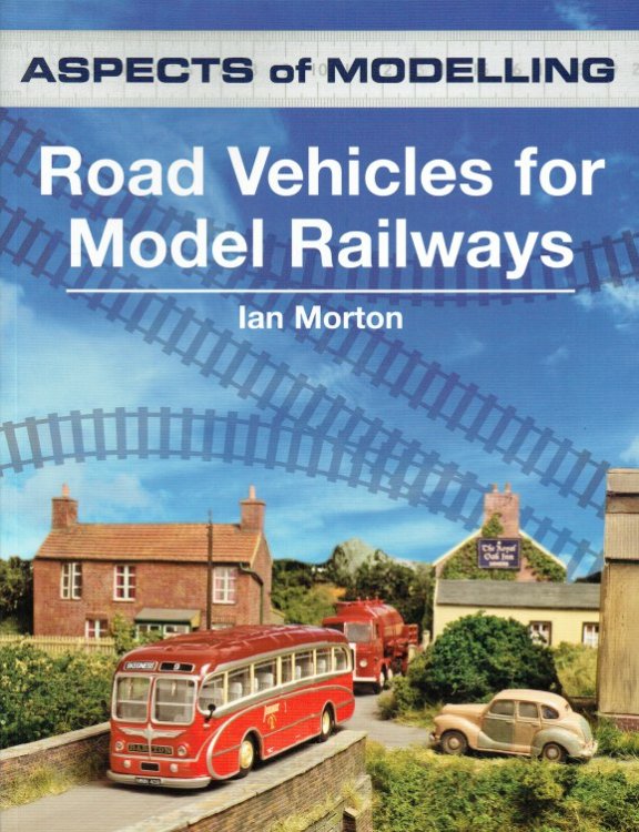 ASPECTS OF MODELLING: ROAD VEHICLES FOR MODEL RAILWAYS