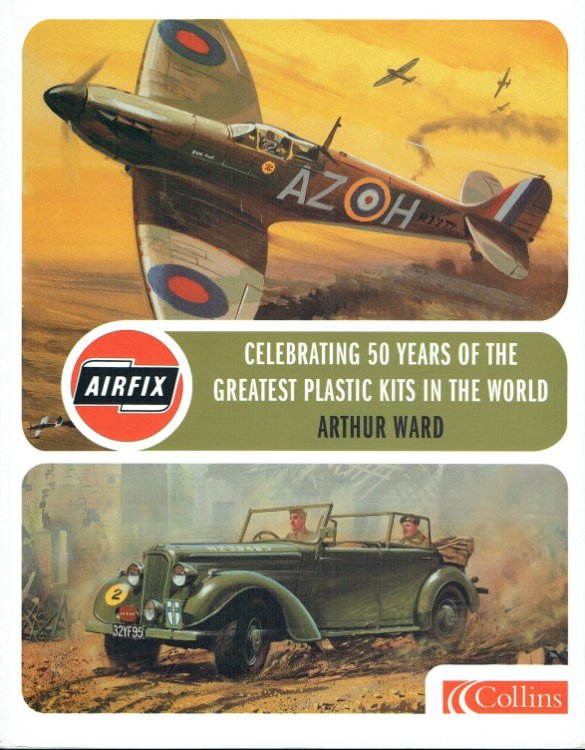 AIRFIX : CELEBRATING 50 YEARS OF THE GREATEST PLASTIC KITS IN THE WORLD