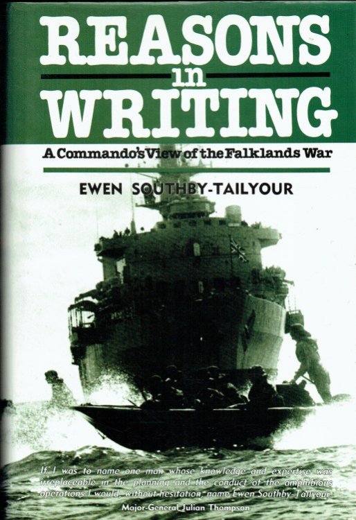 REASONS IN WRITING : A COMMANDO'S VIEW OF THE FALKLANDS WAR